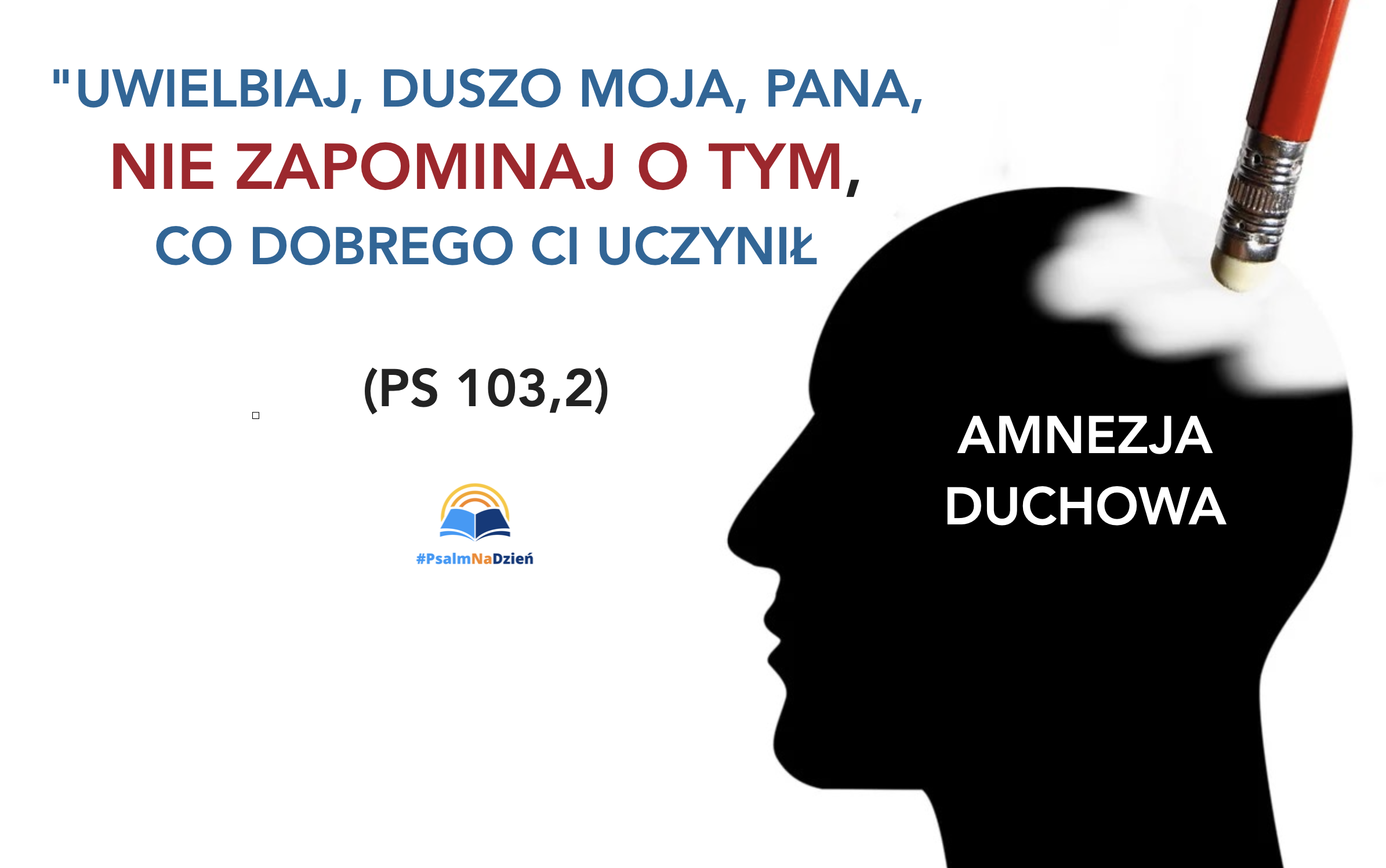 Amnezja duchowa…