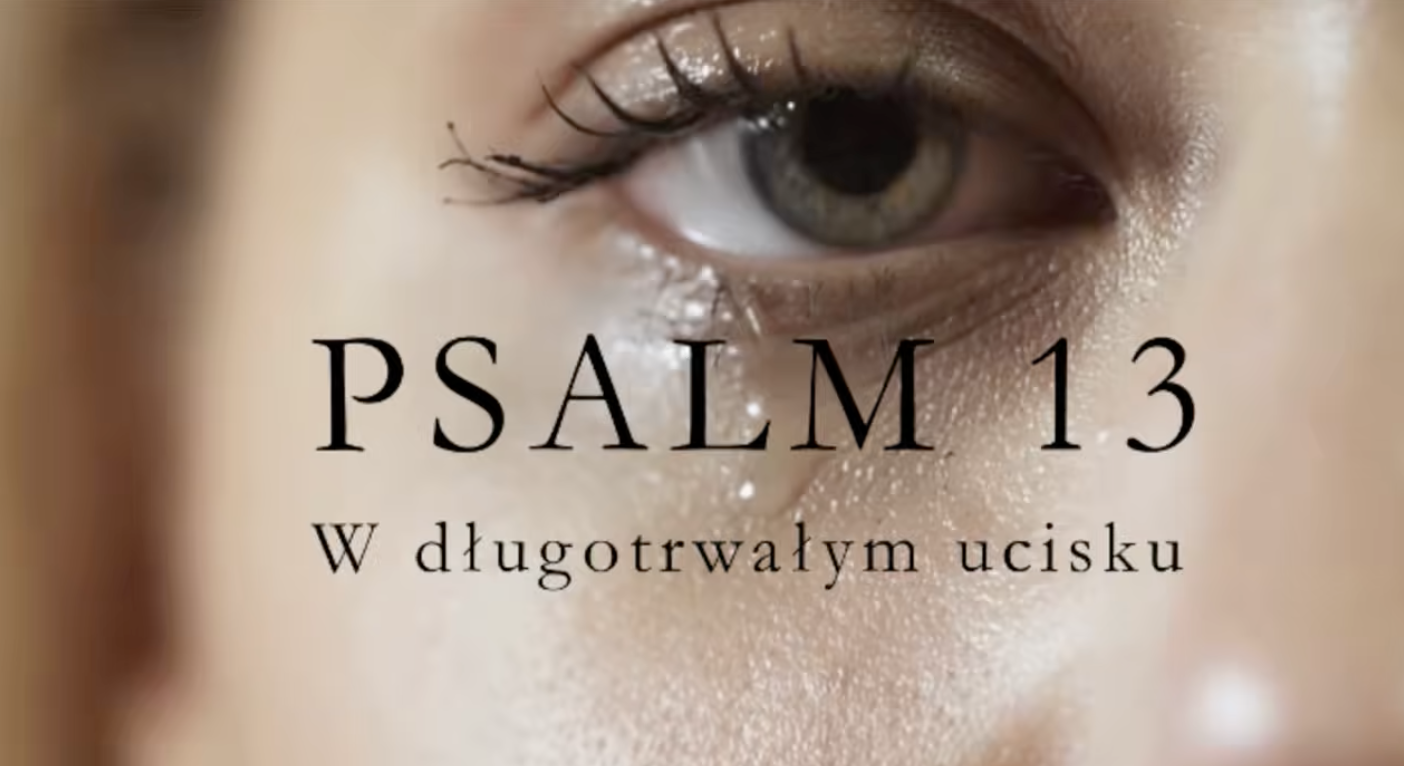 Premiera muzyczna psalmu 13